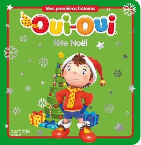 Livrenpoche : Oui-oui fête Noël - Hachette Jeunesse - Livre