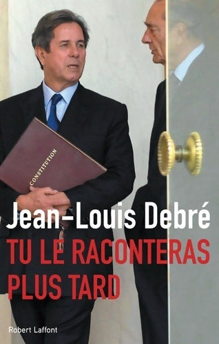 Livrenpoche : Tu le raconteras plus tard - Jean-Louis Debré - Livre