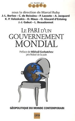Livrenpoche : Le pari d'un gouvernement mondial - géopolitique du monde contemporain - Jean-Louis Borloo - Livre