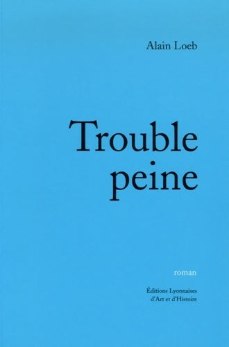 Livrenpoche : Trouble peine - Alain Loeb - Livre
