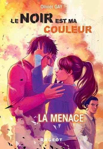 Livrenpoche : Le noir est ma couleur Tome II : La menace - Olivier Gay - Livre