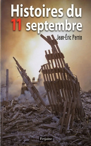 Livrenpoche : Histoires du 11 septembre - Jean-Eric Perrin - Livre