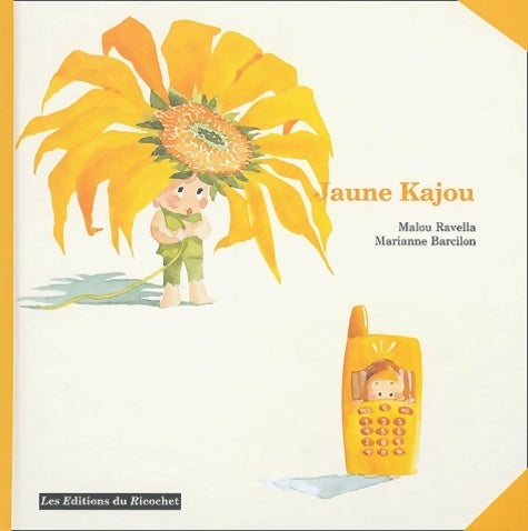 Livrenpoche : Jaune kajou - Malou Ravella - Livre