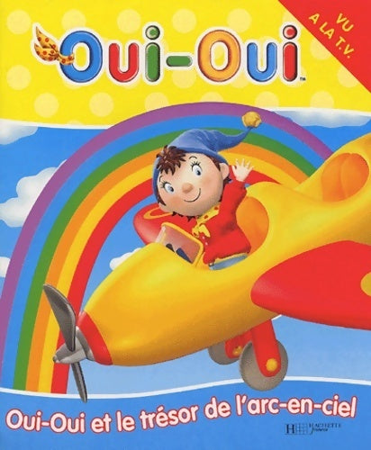 Livrenpoche : Oui-oui et le trésor de l'arc-en-ciel - Enid Blyton - Livre