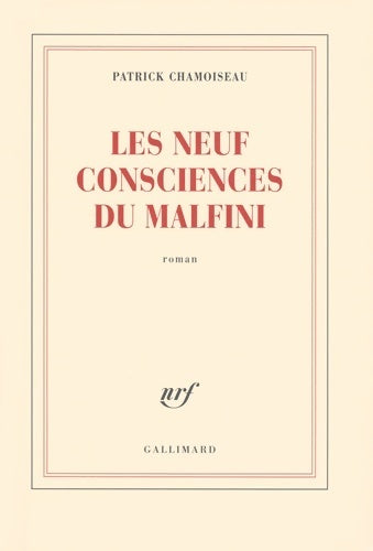 Livrenpoche : Les neuf consciences du malfini - Patrick Chamoiseau - Livre