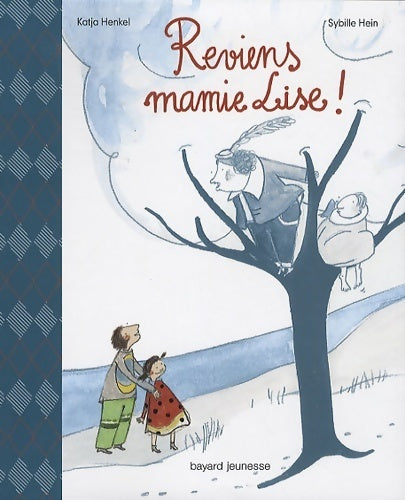 Livrenpoche : Reviens mamie lise ! - Katja Henkel - Livre