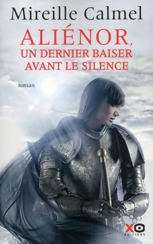 Livrenpoche : Aliénor un dernier baiser avant le silence - Mireille Calmel - Livre