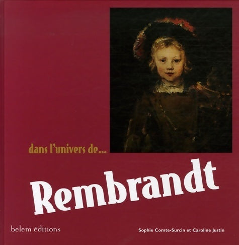 Livrenpoche : Dans l'univers de... Rembrandt - Sophie Comte-surcin - Livre