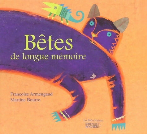 Livrenpoche : Bêtes de longue mémoire - Françoise Armengaud - Livre