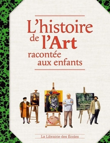 Livrenpoche : L'histoire de l'art racontée aux enfants - Jan Willem Noldus - Livre