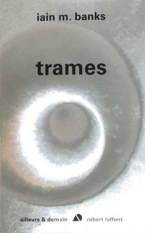 Livrenpoche : Trames - Iain M. Banks - Livre