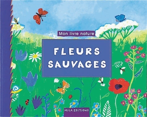 Livrenpoche : Fleurs sauvages - Collectif - Livre