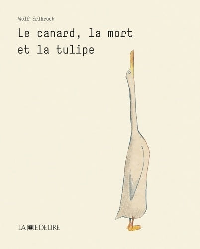 Livrenpoche : Le canard la mort et la tulipe - Wolf Erlbruch - Livre