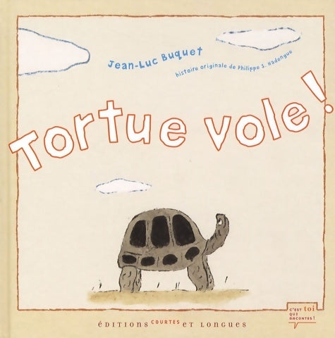Livrenpoche : Tortue vole ! - Jean-Luc Buquet - Livre