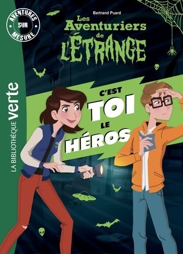 Livrenpoche : Les aventuriers de l'étrange - c'est toi le héros - Bertrand Puard - Livre