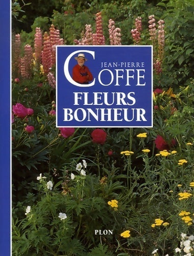 Livrenpoche : Fleurs bonheur - Jean-Pierre Coffe - Livre