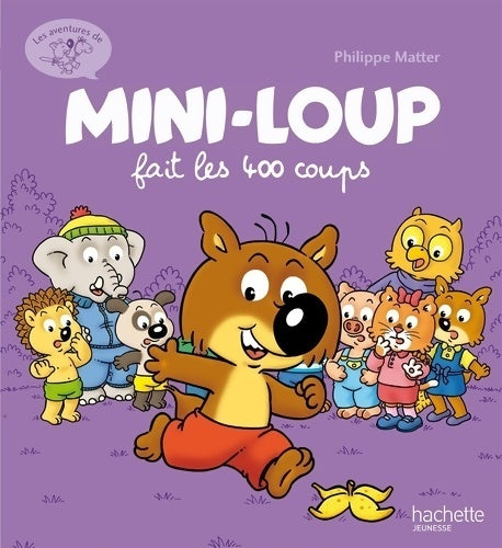 Mini-loup fait les 400 coups - Philippe Matter - Livre