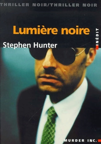 Livrenpoche : Lumière noire - Stephen Hunter - Livre