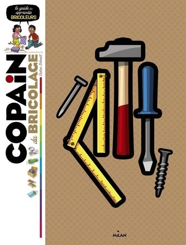 Livrenpoche : Copain du bricolage : Le guide des apprentis bricoleurs - Didier Schmitt - Livre