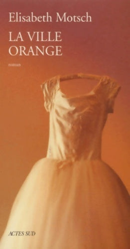 Livrenpoche : La ville orange - Elisabeth Motsch - Livre