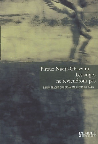 Livrenpoche : Les anges ne reviendront pas - Firouz Nadji-Ghazvini - Livre