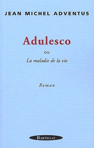 Livrenpoche : Adulesco - Jean-Michel Adventus - Livre