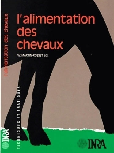 Livrenpoche : L'alimentation des chevaux - William Martin-rosset - Livre