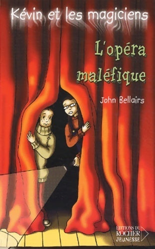 Livrenpoche : Kévin et les magiciens numéro 6 : L'opéra maléfique - John Bellairs - Livre