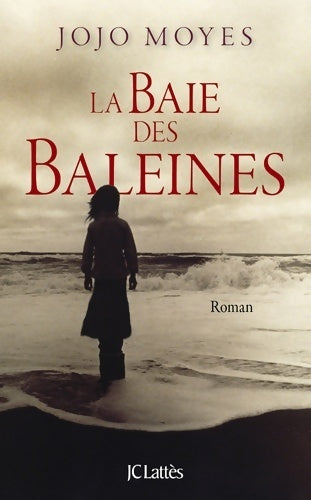 Livrenpoche : La baie des baleines - Jojo Moyes - Livre