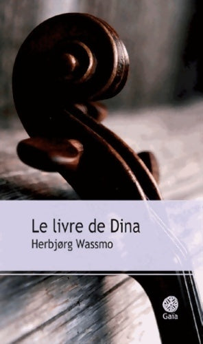 Le livre de Dina - Herbjorg Wassmo - Livre