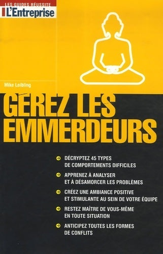 Livrenpoche : Gérez les emmerdeurs - Mike Leibling - Livre