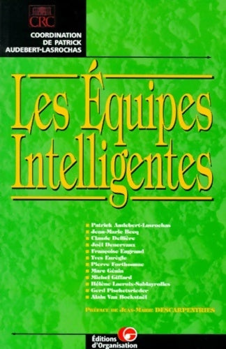 Livrenpoche : Les équipes intelligentes - Centre De Recherche Des Chefs D'entreprise Crc - Livre