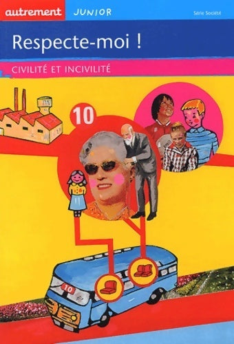 Livrenpoche : Respecte-moi ! civilité et incivilité - Laure Tesson - Livre