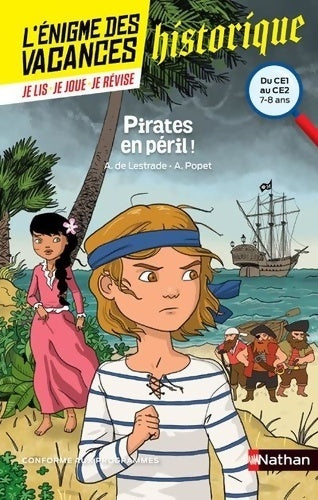 Livrenpoche : L'énigme des vacances - pirates en péril ! - un roman-jeu pour réviser les principales notions du programme - CE1 vers CE2 - 7/8 ans (33) - Agnès De Lestrade - Livre