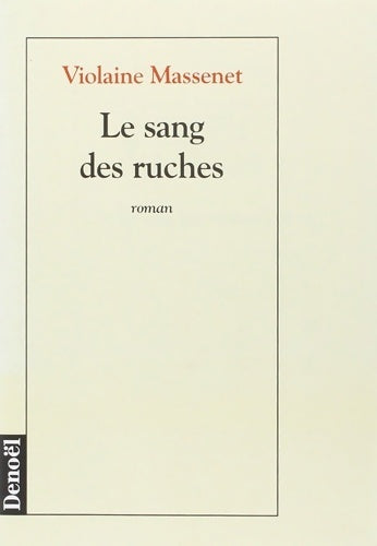 Livrenpoche : Le sang des ruches - Violaine Massenet - Livre