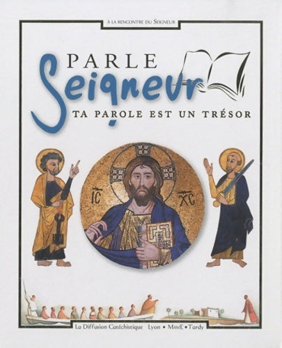 Livrenpoche : Parle seigneur : Ta parole est un trésor - Diffusion Catéchistique Lyon - Livre