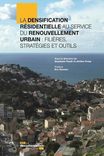 Livrenpoche : La densification résidentielle au service du renouvellement urbain : Filières stratégies et outils - Collectif - Livre