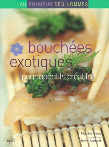 Livrenpoche : Bouchées exotiques pour apéritifs créatifs - Mariko Ueno - Livre