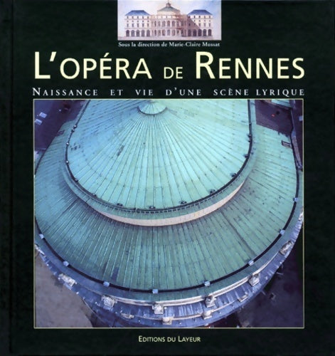 Livrenpoche : L'opéra de rennes - Sous La Direction De Marie-Claire Mussat - Livre