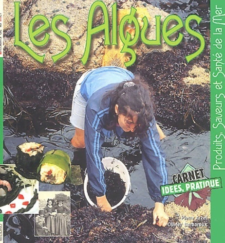 Livrenpoche : Les algues : Produits saveurs et santé de la mer - Pierre Arzel - Livre