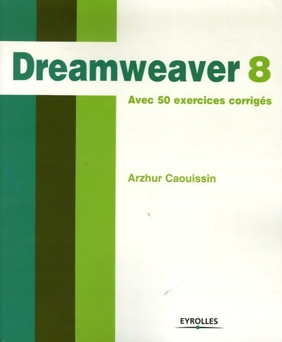 Livrenpoche : Dreamweaver 8 - Arzhur Caouissin - Livre