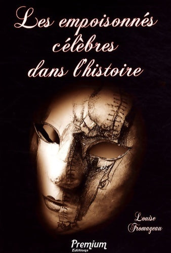 Livrenpoche : Les empoisonnés célèbres dans l'histoire - Louise Fromageau - Livre