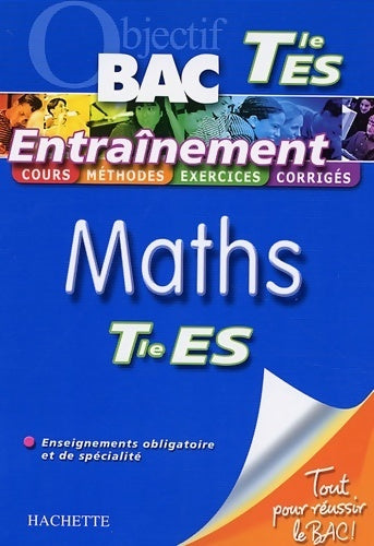 Livrenpoche : Objectif bac - entraînement - maths terminale es - Lydia Misset - Livre