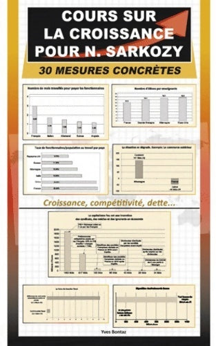 Livrenpoche : Cours sur la croissance pour n. Sarkozy 30 mesures concrètes - Yves Bontaz - Livre