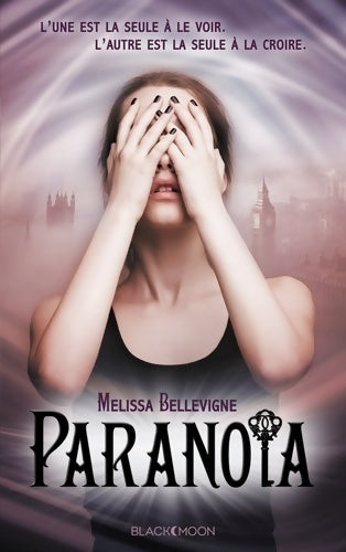 Livrenpoche : Paranoïa - Melissa Bellevigne - Livre