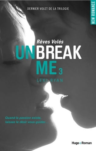 Livrenpoche : Unbreak me Tome III : Rêves volés - Lexi Ryan - Livre