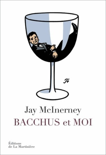 Livrenpoche : Bacchus et moi - Jay McInerney - Livre