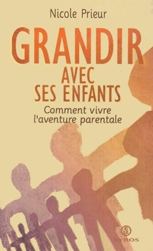 Livrenpoche : Grandir avec ses enfants : Comment vivre l'aventure parentale - Prieur Nicole - Livre