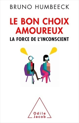 Livrenpoche : Le bon choix amoureux : La force de l'inconscient - Bruno Humbeeck - Livre