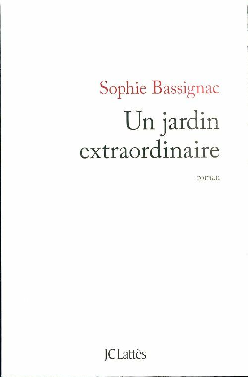 Livrenpoche : Un jardin extraordinaire - Sophie Bassignac - Livre